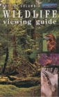 British Columbia Wildlife Viewing Guide - Book