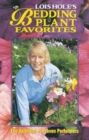 Lois Hole's Bedding Plant Favorites : The Splendor of Proven Performers - Book