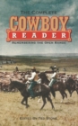 Complete Cowboy Reader, The : Remembering the Open Range - Book