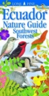 Ecuador Nature Guide Southwest Forests : Southwest Forests - Book
