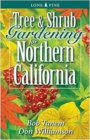 Tree and Shrub Gardening for Northern California - Book