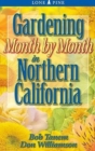 Gardening Month by Month in Northern California - Book