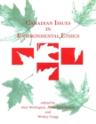 Canadian Issues in Environmental Ethics - Book