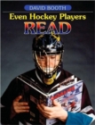 Even Hockey Players Read - Book