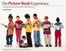 Picture Book Experience : Choosing and Using Picture Books in the Classroom - Book