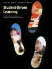 Student-Driven Learning : Small, Medium, and Big Steps to Engage and Empower Students - Book