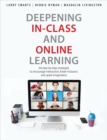Deepening In-Class and Online Learning : 60 Step-by-Step Strategies to Encourage Interaction, Foster Inclusion, and Spark Imagination - Book