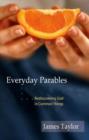 Everyday Parables : Rediscovering God in Common Things - Book