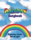 Rainbow Songbook : Favorite music for all ages! - Book