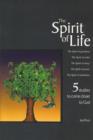 The Spirit of Life : 5 Studies To Bring Us Closer To The Heart of God - Book