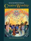 Creative Worship : Services from Advent to Pentecost - Book