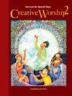 Creative Worship 2 : Services for Special Days - Book