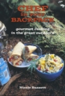 Chef in Your Backpack : Gourmet Cooking in the Great Outdoors - eBook