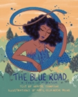 The Blue Road : A Fable of Migration - Book