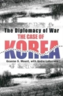 The Diplomacy of War : The Case of Korea - Book