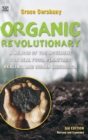 The Organic Revolutionary - A Memoir from the Movement for Real Food, Planetary Healing, and Human Liberation - Book