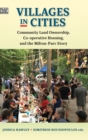 Villages in Cities - Community Land Ownership and Cooperative Housing in Milton Parc and Beyond - Book