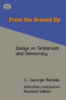From the Ground Up - Essays on Grassroots Democracy - Book