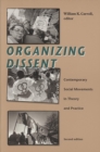 Organizing Dissent : Contemporary Social Movements in Theory and Practice, Second Edition - Book
