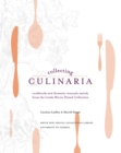 Collecting Culinaria : Cookbooks and domestic manuals mainly from the Linda Miron Distad Collection - Book