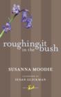 Roughing It in the Bush - eBook