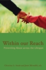 Within Our Reach : Preventing Abuse Across the Lifespan - Book