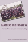 Partners for Progress : A Canada-Africa Venture in University Building - Book