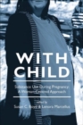 With Child : Substance Use During Pregnancy: A Woman-Centred Approach - Book