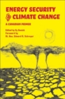 Energy Security and Climate Change : A Canadian Primer - Book