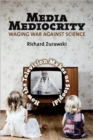 Media Mediocrity - Waging War Against Science : How the Television Makes Us Stoopid! - Book