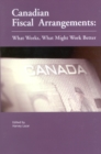 Canadian Fiscal Arrangements : What Works, What Might Work Better - Book