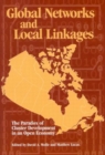 Global Networks and Local Linkages : The Paradox of Cluster Development in an Open Economy - Book