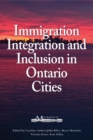 Immigration, Integration, and Inclusion in Ontario Cities - Book