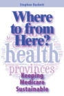 Where to from Here? : Keeping Medicare Sustainable - Book