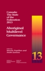 Canada: The State of the Federation, 2013 : Aboriginal Multilevel Governance - eBook