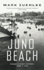 Juno Beach : Canada's D-Day Victory ? June 6, 1944 - Book