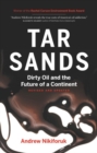 Tar Sands : Dirty Oil and the Future of a Continent, Revised and Updated Edition - Book