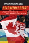 Gold Medal Diary : Inside the World's Greatest Sports Event - eBook