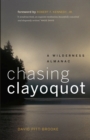 Chasing Clayoquot : A Wilderness Almanac - eBook