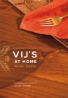 Vij's at Home : Relax, Honey: The Warmth and Ease of Indian Cooking - eBook