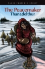 The Peacemaker : Thanadelthur - eBook