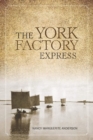The York Factory Express - Book