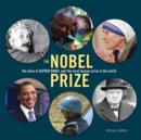 Nobel Prize: the Story of Alfred Nobel and the Most Famous Prize in the World - Book