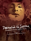 Dreaming in Indian : Contemporary Native American Voices - Book