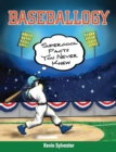 Baseballogy : Supercool Facts You Never Knew - Book