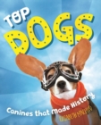 Top Dogs : Canines That Made History - Book