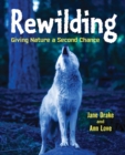 Rewilding : Giving Nature a Second Chance - Book