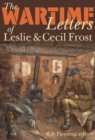 The Wartime Letters of Leslie and Cecil Frost, 1915-1919 - Book