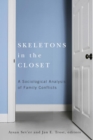 Skeletons in the Closet : A Sociological Analysis of Family Conflicts - Book