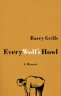 Every Wolf's Howl : A memoir - Book